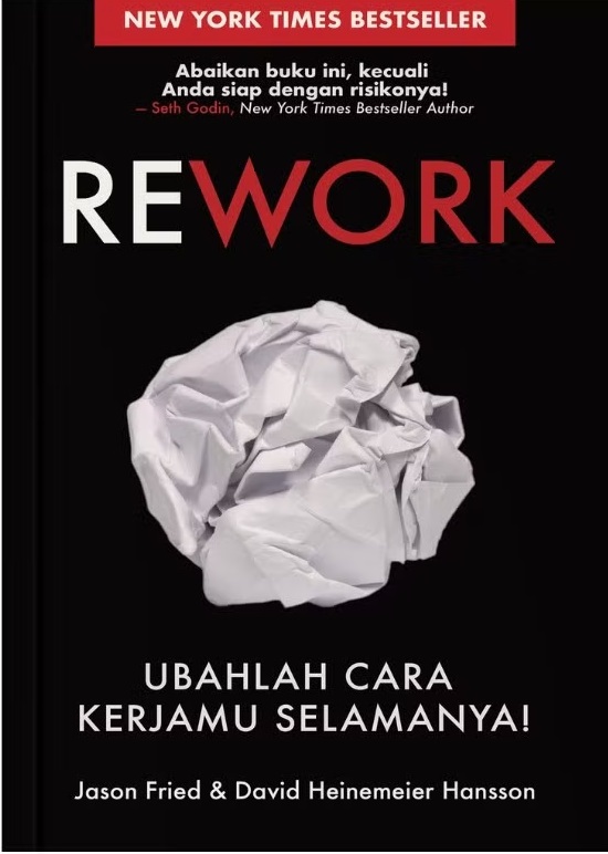 Rework : Ubahlah Cara Kerjamu Selamanya